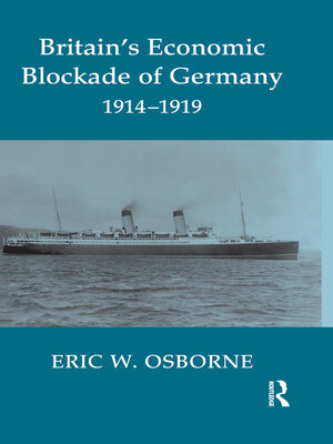 cover image of Britain's Economic Blockade of Germany, 1914-1919